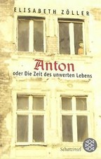 Anton oder Die Zeit des unwerten Lebens von Z...