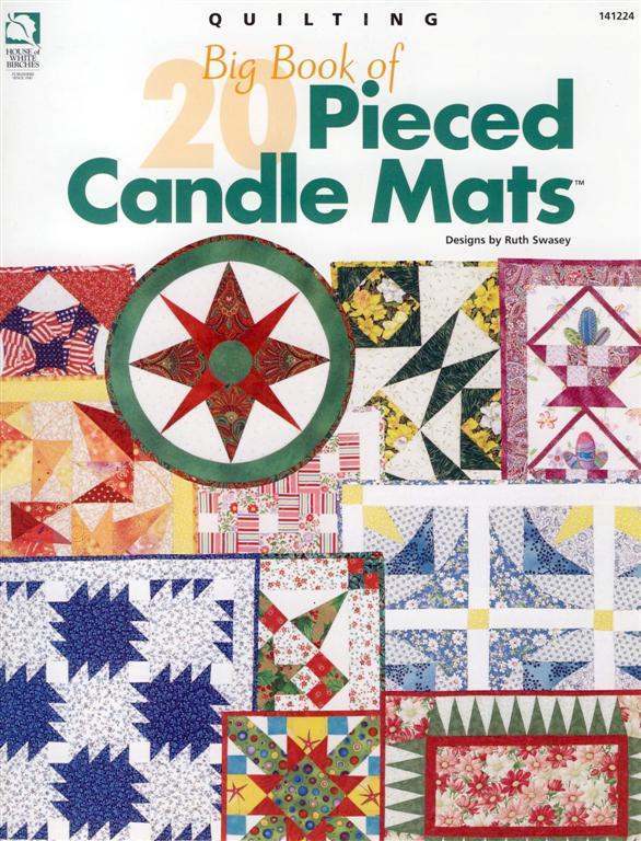 HWB QUILTING BIG BOOK OF 20 PIECED CANDLE MATS GREAT PROJECTS OOP 2003