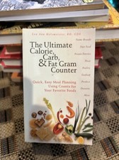Ultimate Calorie, Carb, and Fat Gram Counter : Quick, Easy Meal Planning...