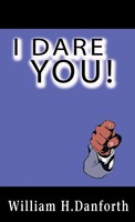 William H. Danforth | I Dare You! | Buch | Englisch (2013) | Gebunden