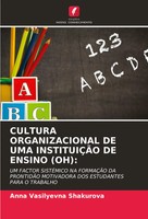 Anna Vasilyevna Shakurova | Cultura Organizacional DE UMA InstituiÇÃO De...