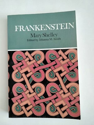 Case Studies in Contemporary Criticism: Frankenstein by Mary Shelley and Mary...