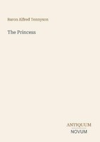 The Princess Baron Alfred Tennyson