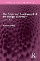 The Origin And Development Of The Bengali Language Volume Two Suniti Chatterji