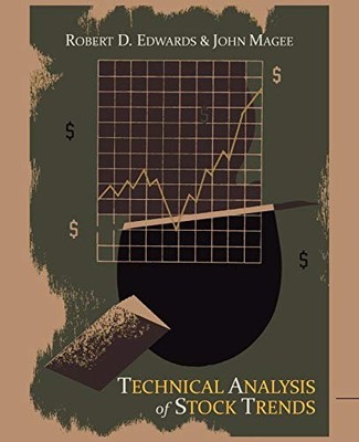 Technical Analysis of Stock Trends,Robert D. Edwards, John Magee