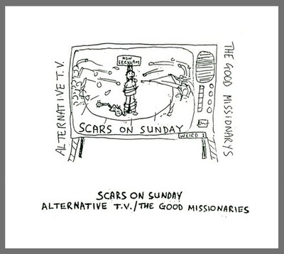 ALTERNATIVE TV/THE GOOD MISSIONARIES Scars On Sunday Music CDs New