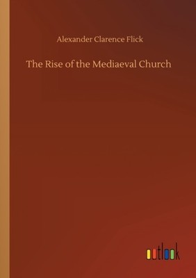 Flick - Rise of the Mediaeval Church - New paperback or softback - 71 - X555z