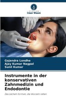 Instrumente In Der Konservativen Zahnmedizin Und Endodontie Gajendra Londhe
