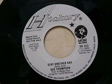 Sue Thompson Stay Another Day / Find Out *US Hickory Promo Single*Northern Soul*