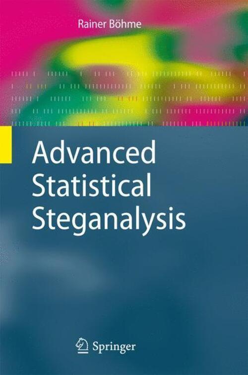 Rainer Böhme | Advanced Statistical Steganalysis | Taschenbuch |