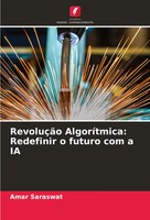 Amar Saraswat | RevoluçãO AlgoríTmica: Redefinir O Futuro Com A IA | Taschenbuch
