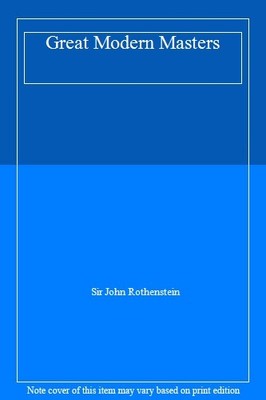 Great Modern Masters,Rothenstein Sir John (Introduction)