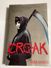 Croak by Gina Damico (2012, Trade Paperback) Houghton Mifflin Harcourt