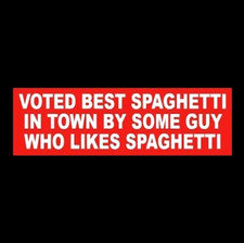 Funny "VOTED BEST SPAGHETTI IN TOWN" restaurant BUMPER STICKER sign Italian new