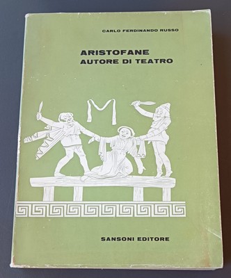 Aristophanes Theaterautor - Karl Ferdinand Russo (Sansoni, 1962)