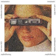 Metamatics / Futuregrapher Instamatic / Futuregraphic Intellitronic Bubble CD, A