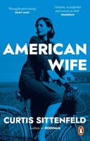 American Wife | The Acclaimed Word-Of-Mouth Bestseller | Curtis Sittenfeld