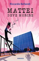 Riccardo Bellandi | Mattei Deve Morire | Taschenbuch | Italienisch (2019)