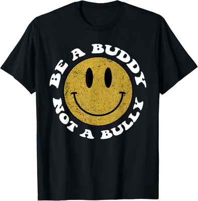 Groovy Be a buddy Not a bully Inspirational Kindness Retro T-Shirt Hoodie