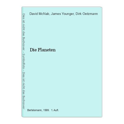 Die Planeten McNab, David,  James Younger und  Dirk [Übers.] Oetzmann: