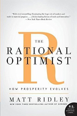 The Rational Optimist: How Prosperity Evolves (P.S.) - Ridley, Matt