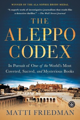 The Aleppo Codex | Matti Friedman | Taschenbuch | Kartoniert / Broschiert | 2013