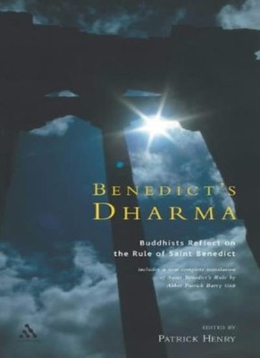 Benedict's Dharma: Buddhists Reflect on the Rule of St.Benedict,