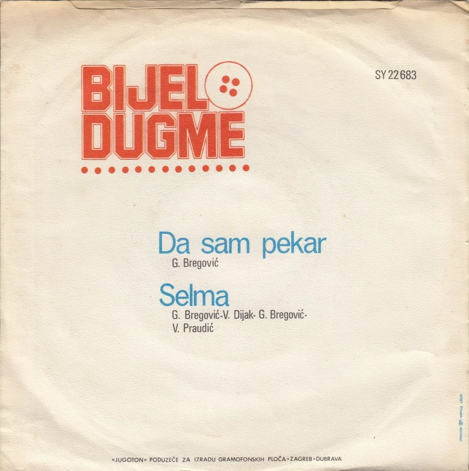 BIJELO DUGME DA SAM PEKAR / SELMA RECORD YUGOSLAVIA 7" PS Foto 2 de 4