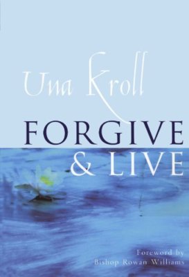 Forgive and Live,Una Kroll