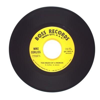Mike Corliss - Too Much of a Woman; You Said It All Before - 45 RPM 7'' (VG+)