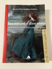 INCONTRARSI O DIRSI ADDIO Psicoanalisi e Psichiatria Alpes 2018