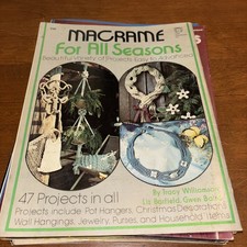 Lot Of 15 Macrame- 47 Projects-Christmas, Belt, Jewelry, Purses, Wall Hangings