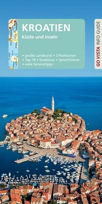GO VISTA: Reiseführer Kroatien: Küste und Inseln (Go Vista Info Guide), Lor ...