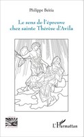 Philippe Beitia | Sens De L'éPreuve Chez Sainte ThéRèSe D'avila | Taschenbuch