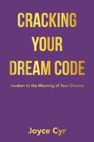 Cracking Your Dream Code Awaken To The Meaning Of Your Dreams Joyce Cyr Buch