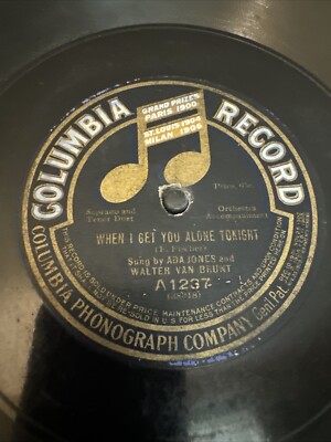 Columbia 78 RPM Ada Jones & Walter Van Brunt - When I Get You Alone A1237 V