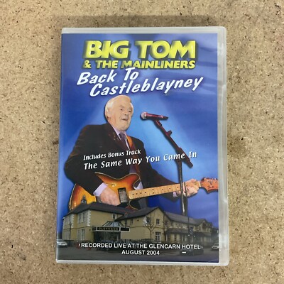 Big Tom & The Mainliners Back To Castleblaney Live Recording DVD