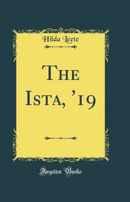 The Ista, '19 (Classic Reprint)