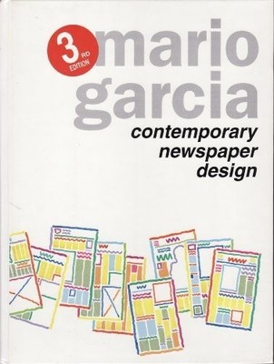 CONTEMPORARY NEWSPAPER DESIGN: A STRUCTURAL APPROACH By Mario R. Garcia