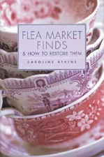 Flea Market Finds & How to Restore Them (Country living) - Hardcover - VERY GOOD