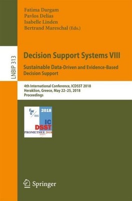 Decision Support Systems VIII: Sustainable Data-Driven and Evidence-Based Decisi
