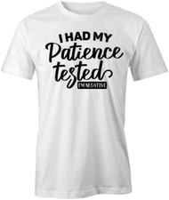 I HAD MY PATIENCE TESTED TShirt Tee Short-Sleeved Cotton CLOTHING S1WSA231