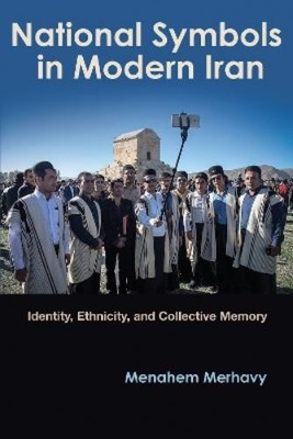 Menahem Merhavy National Symbols in Modern Iran (Paperback) (UK IMPORT)