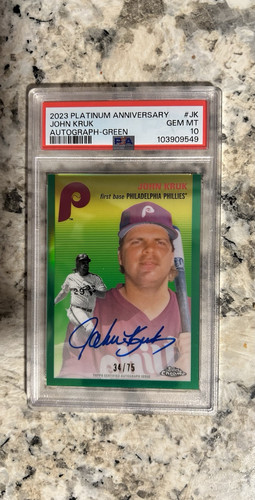 Pop 1 - 2023 Topps Chrome Platinum Anniversary John Kruk Green Auto /75 PSA 10