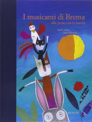 musicanti di brema alle prese con la banda ediz illustrata fatus 8896563275