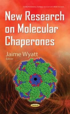 New Research on Molecular Chaperones (Protein Biochemistry, Synthesis, Structur