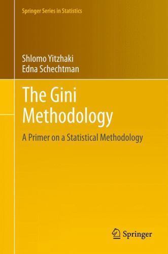 Springer Series in Statistics Ser.: Gini Methodology : A Primer on a ...