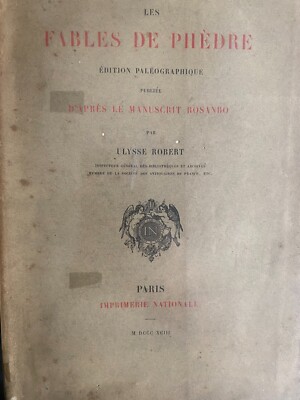 ROBERT (Ulysse), Les Fables de Phèdre (Imprimerie nationale, 1893) Paris: 1893.