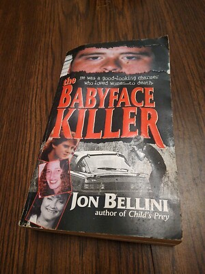 The Babyface Killer by Bellini, Jon True Story Non Fiction Murder Serial Killer