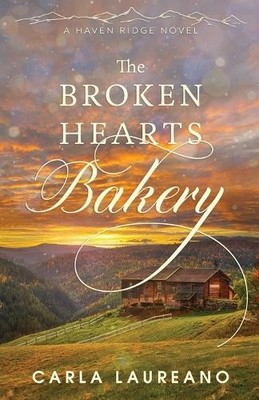 Carla Laureano The Broken Hearts Bakery (Paperback) Haven Ridge (UK IMPORT)